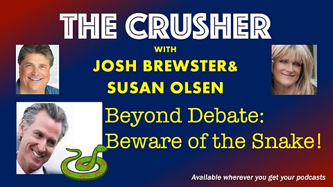 The Crusher - Ep. 30 - Beyond Debate: Beware of the Snake