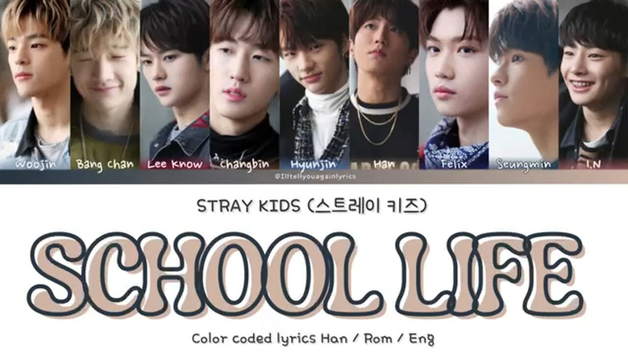 STRAY KIDS [스트레이 키즈] “School Life” Lyrics [Color Coded Han_Rom_Eng]