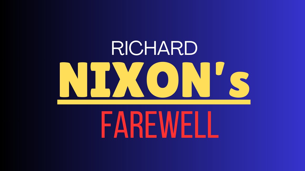 Nixon's Farewell