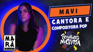 Mavi - Cantora e Compositora Pop | 035 #Perdidospdc