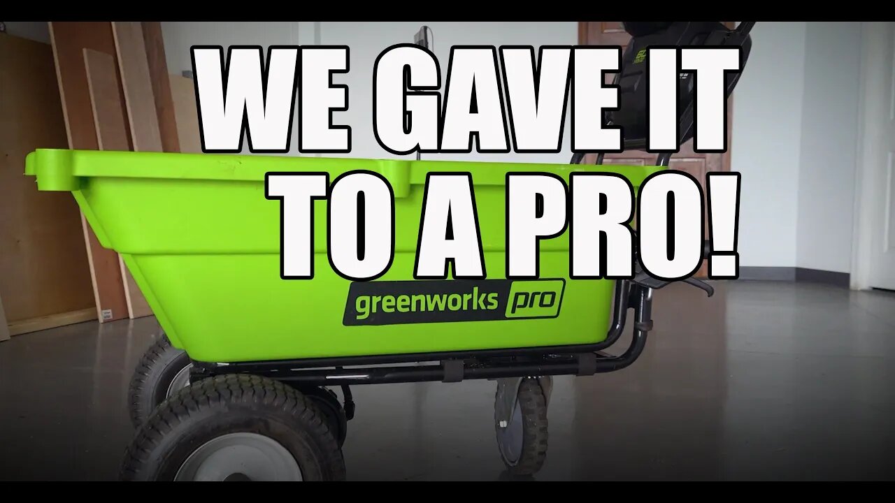 Greenworks Power Dump! Good Enough for a Landscaper?