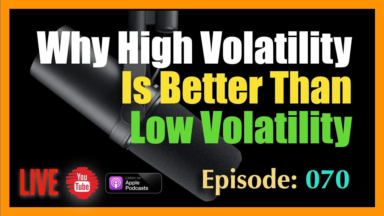 Why Higher Volatility Is Better for Traders
