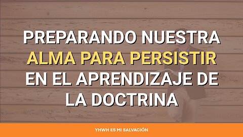 📖 Preparando nuestra alma para persistir en el aprendizaje la doctrina | Hechos 6:1-7