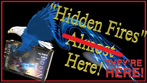 Hidden Fires Book Shipping Update - The Books Arrived Just After I Finished This Video