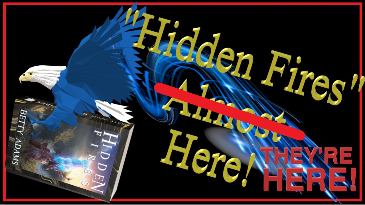 Hidden Fires Book Shipping Update - The Books Arrived Just After I Finished This Video