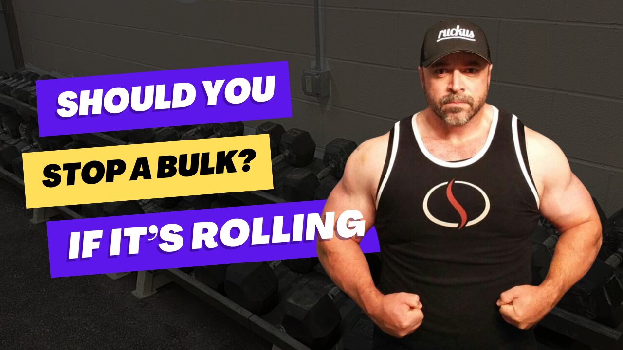 STOP a BULK - If Still Adding Muscle & Strength?