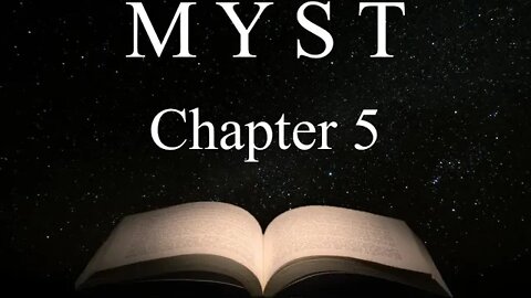 "The Selenitic Age Part 1" Ch.5 Myst