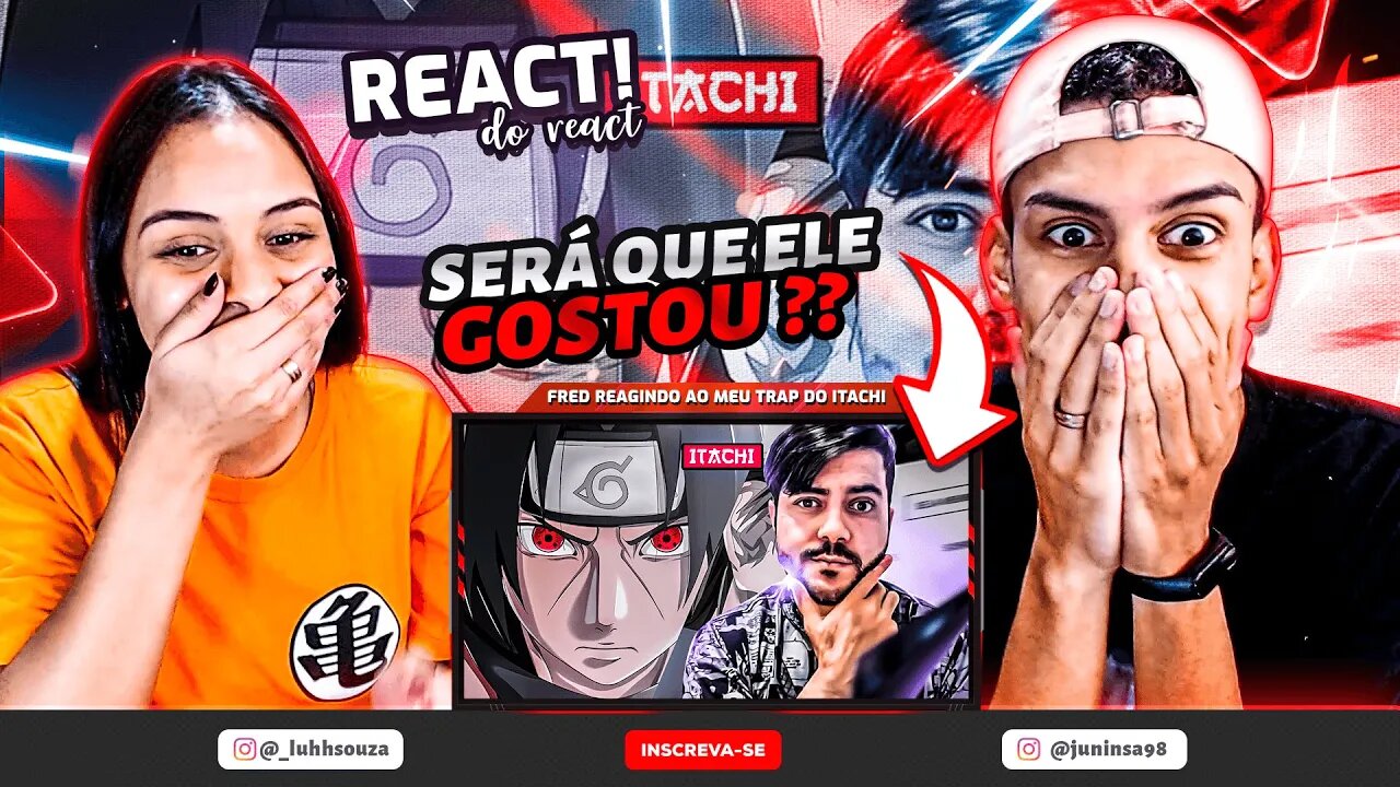 Fred do Anime Whatever reagindo ao meu Trap do Itachi em LIVE 😱 [React do React] 🔥