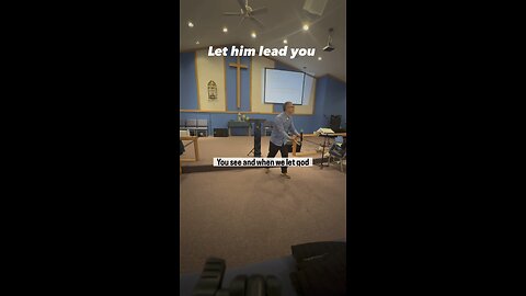 Let him lead you