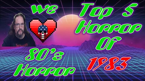 Top 5 Horror of 1983