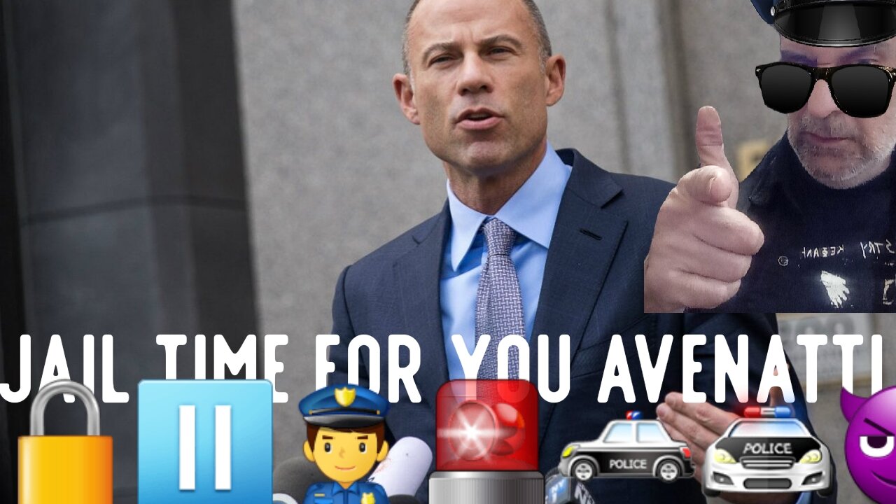 Michael Avenatti Is Going To Jail. 🔒⏸👮‍♂️🚨🚓🚔😈