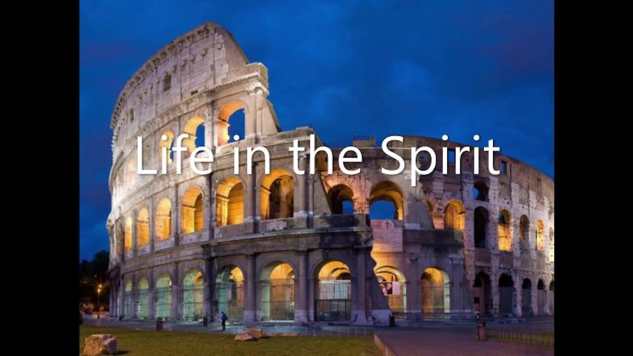 Romans 8 | LIFE IN THE SPIRIT | 09/05/2021