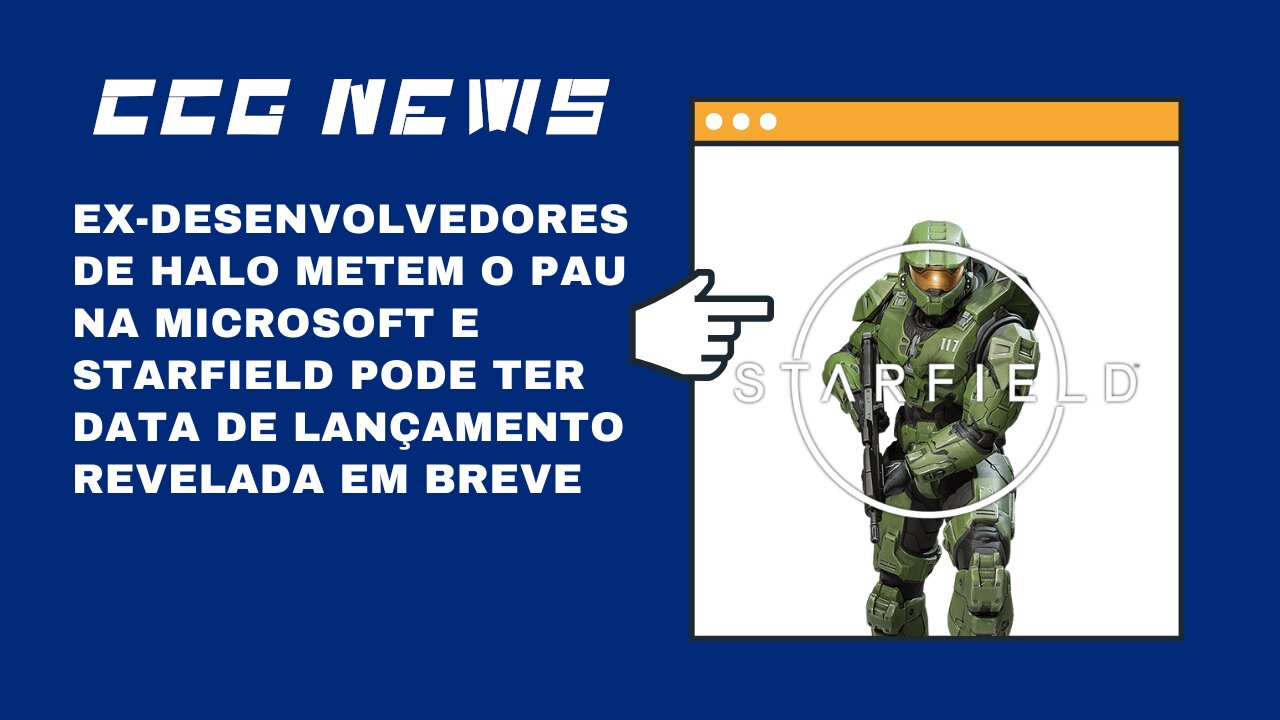 CCG News: Ex-Desenvolvedores Acusam a Microsoft de Prejudicar Halo e Starfield Terá Data Logo