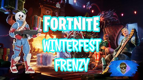 FORTNITE WINTERFEST FRENZY #2