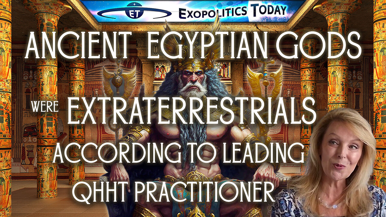 Ancient Egyptian Gods were Extraterrestrials According to leading QHHT practitioner