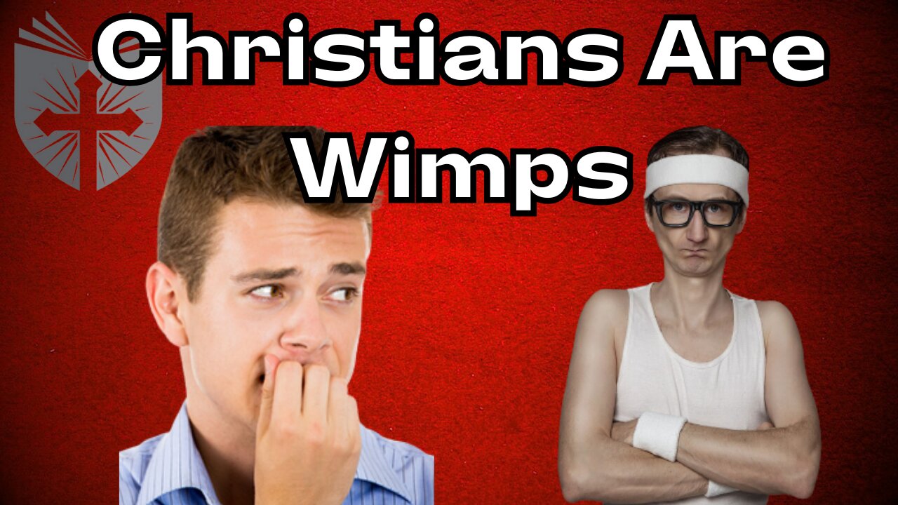 Christians Are Wimps | Bill Federer