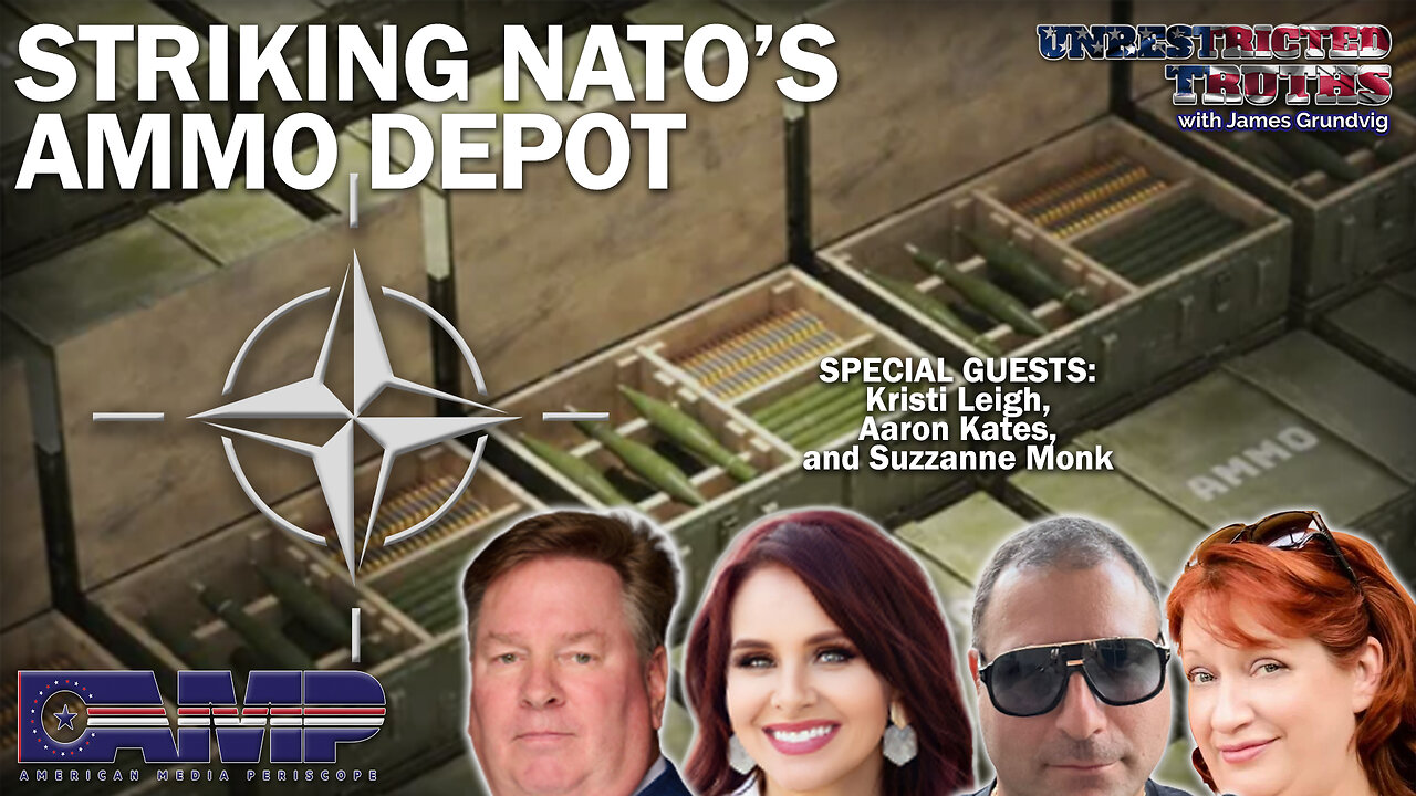 Striking NATO's Ammo Depot with Kristi Leigh and Aaron Kates | Unrestricted Truths Ep. 346