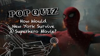 Pop Quiz: How Would New York Survive A Superhero Movie?