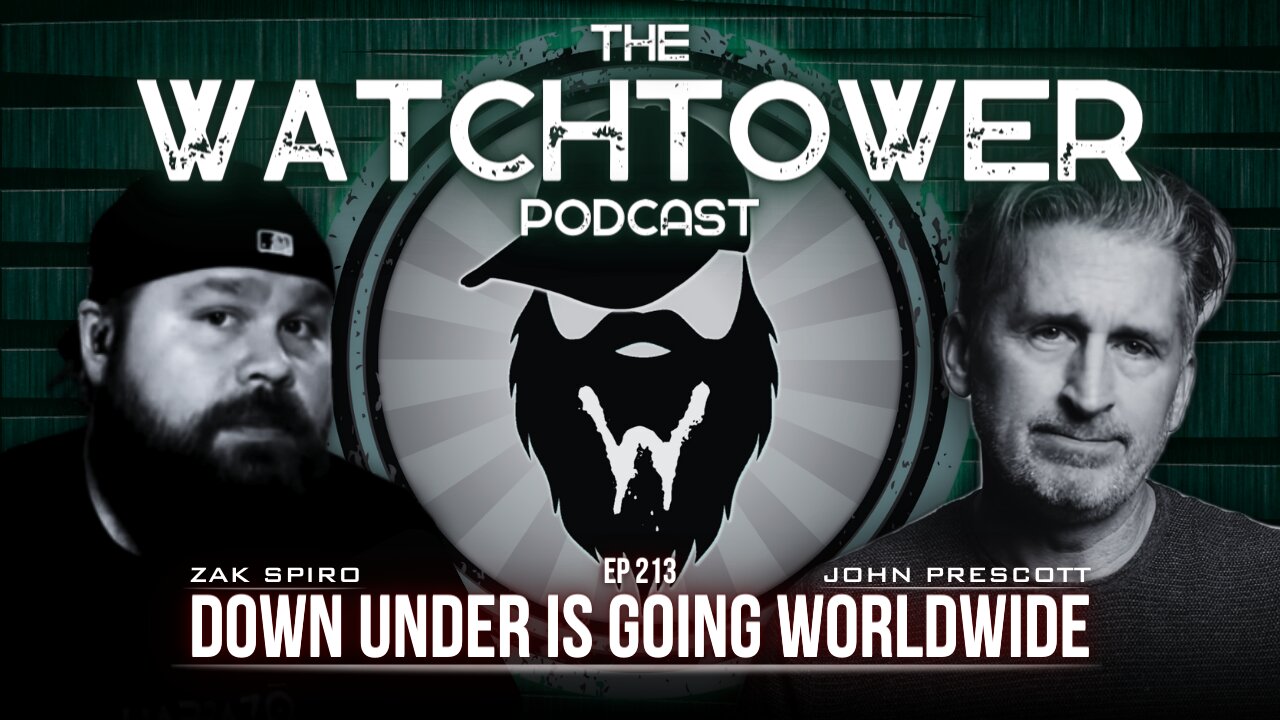 The Watchtower 7/2/24: Down Under Is Going Worldwide with John Prescott