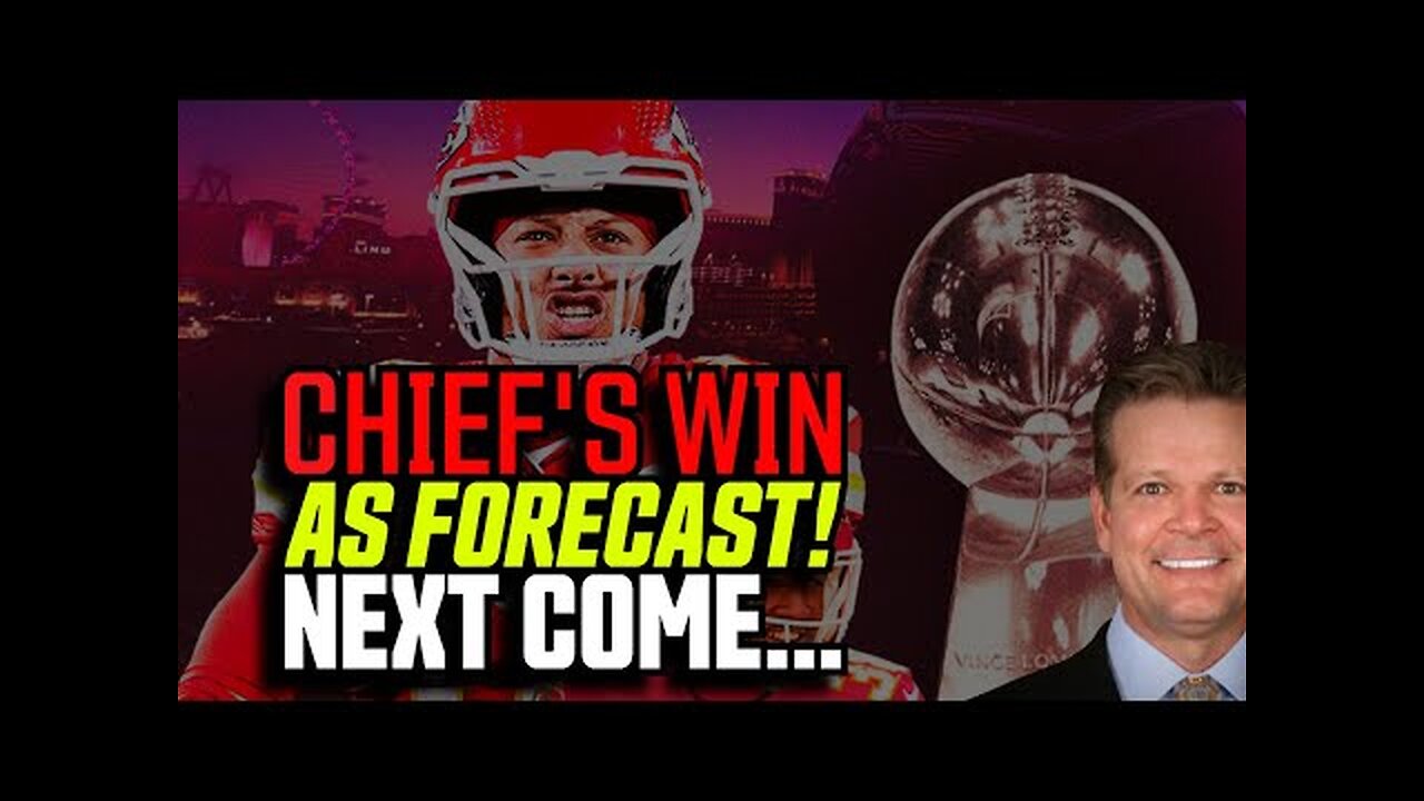 Chief's WIN As Forecast! NEXT COMES...