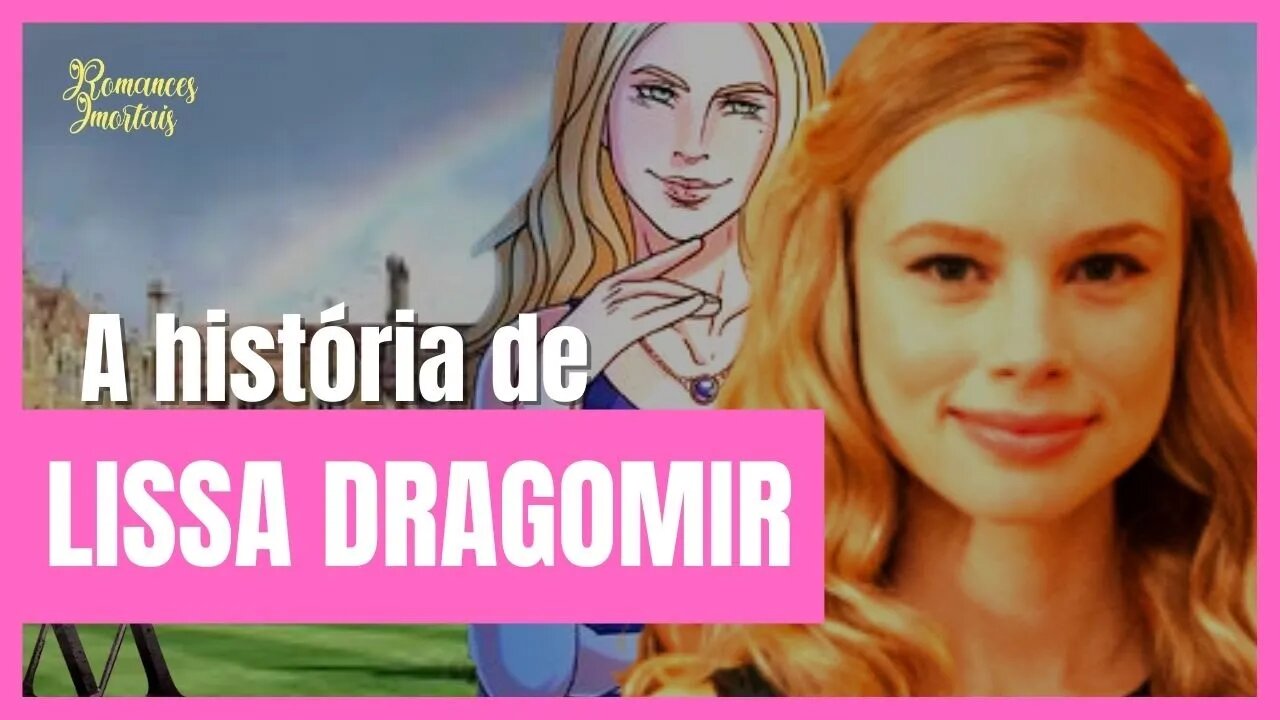 Vampire Academy: A Completa e fantástica história de Lissa Dragomir