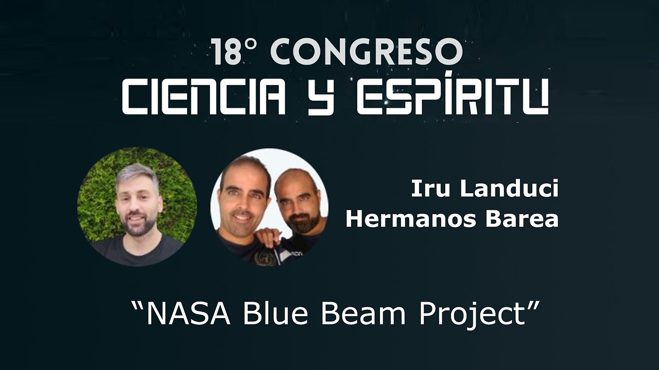 Iru Landucci y Hermanos Barea: "Proyecto Blue Beam" ( Ciencia y Espíritu XVIII )