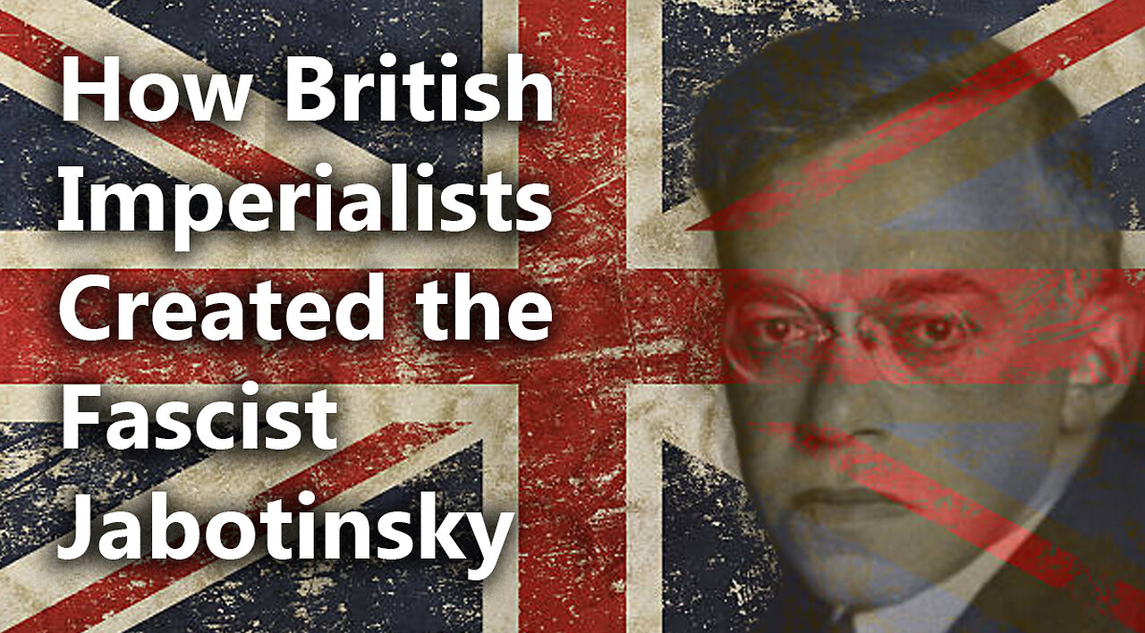 How British Imperialists Created the Fascist Jabotinsky