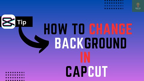 How To Change Background In CapCut - Full Guide