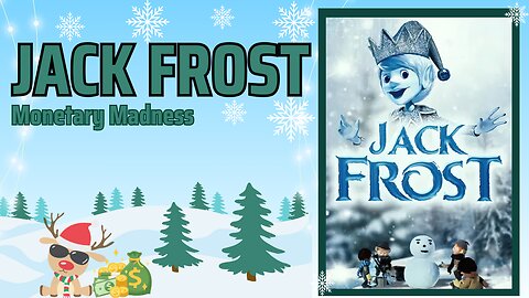 Episode 58: The Monetary Madness of Jack Frost