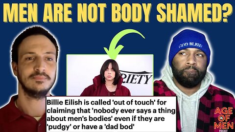 Billie Eilish Claims Nobody Shames Men's Bodies