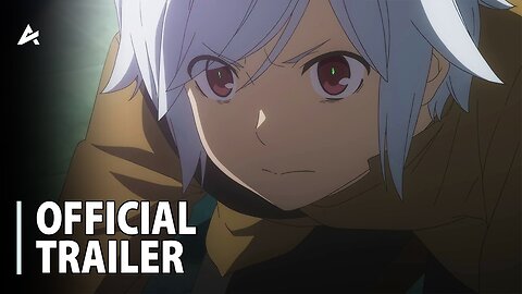 Is It Wrong to Try to Pick Up Girls in a Dungeon? Season 5 - Official Trailer 2