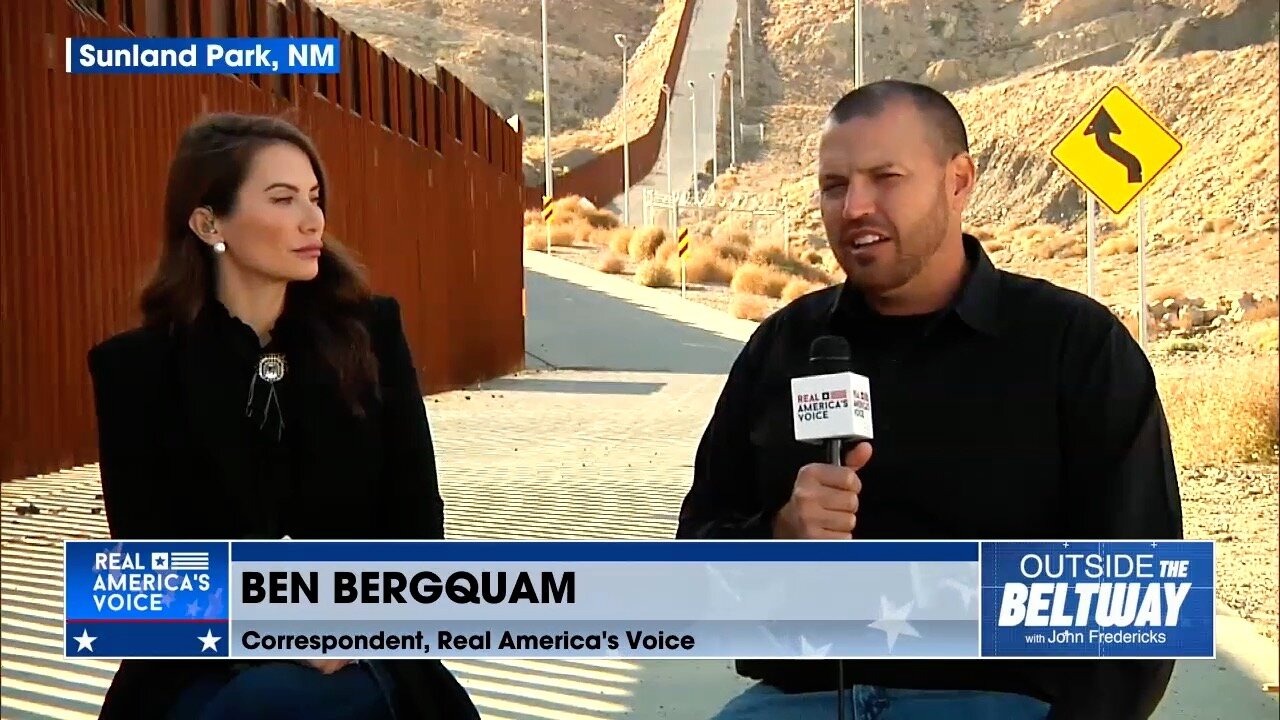 Ben Bergquam On What He Sees At The Southern Border