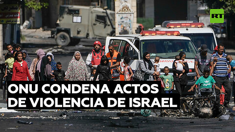 La ONU condena actos de violencia de Israel en Yenín