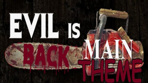 Evil Is Back OST - Main Theme