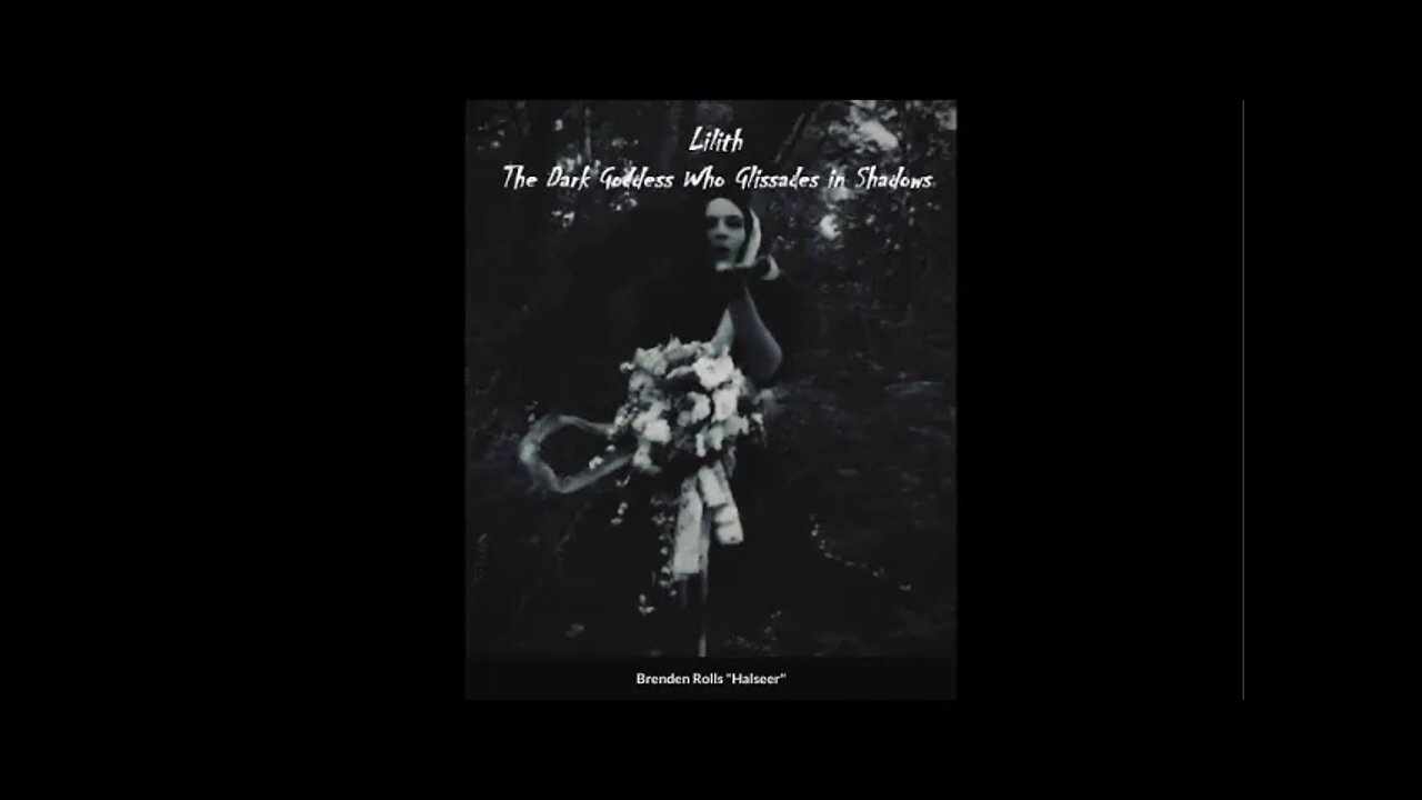 Lilith the Dark Goddess Who Glissades in Shadows is Now Available