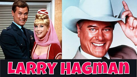 Who Was Larry Hagman?