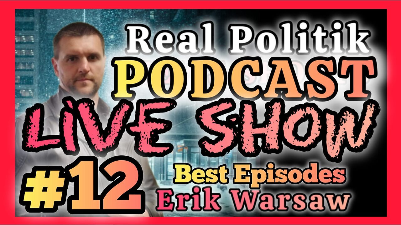 Real Politik LIVE SHOW! - #12 - Best Episodes!