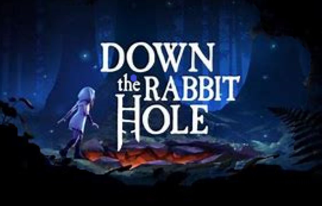 DEEP DOWN THE RABBIT HOLE