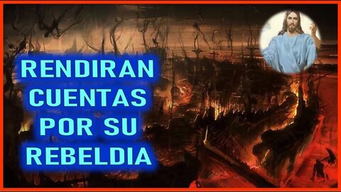 MENSAJE DE JESUCRISTO REY A MARIA ROCIO - RENDIRAN CUENTAS POR SU REBELDIA