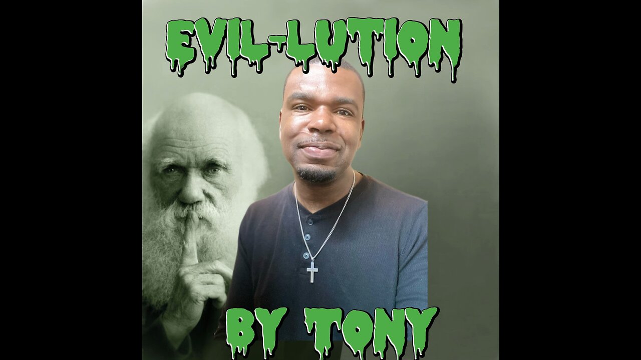 Evil-lution By Tony