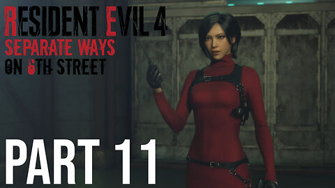 Resident Evil 4: Separate Ways on 6th Street Part 11