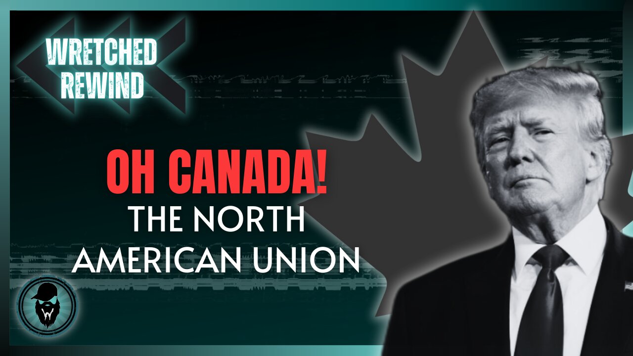 Oh Canada!: The North American Union