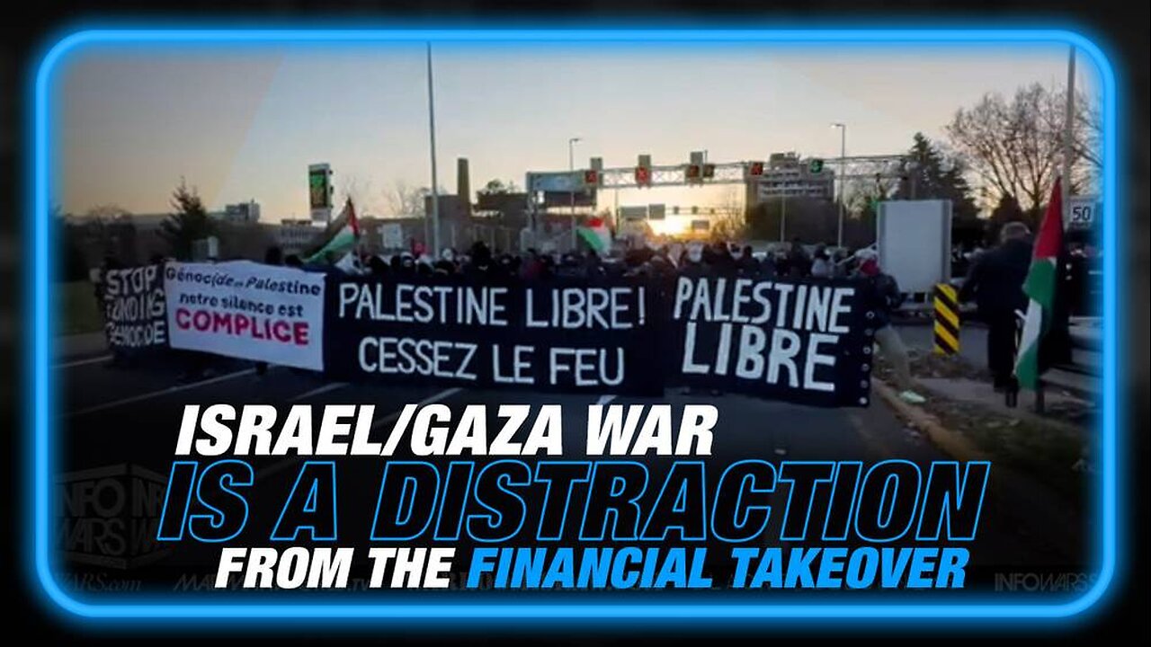 Critical Intel: The Israel/Gaza War is a Distraction From the Financial Takeover/p