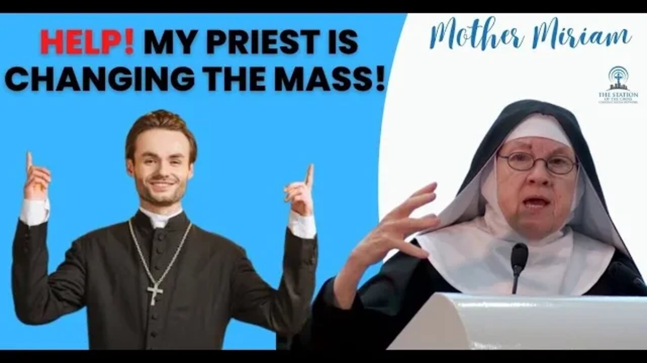 Mother, HELP! My Priest is CHANGING The Mass!