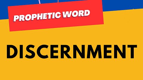 Prophetic Word - Discernment