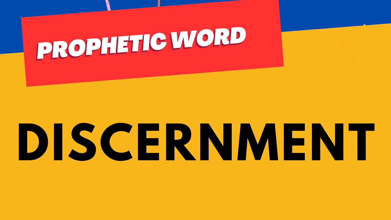 Prophetic Word - Discernment