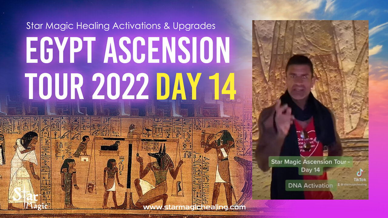 Star Magic Egypt Ascension Tour Day 14 - Activations & Upgrades