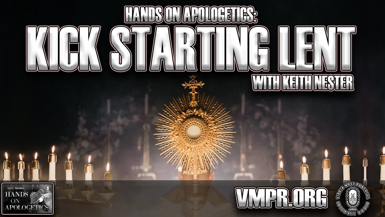 10 Mar 22, Hands on Apologetics on Kick Starting Lent