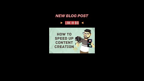 How To Speed Up Content Creation