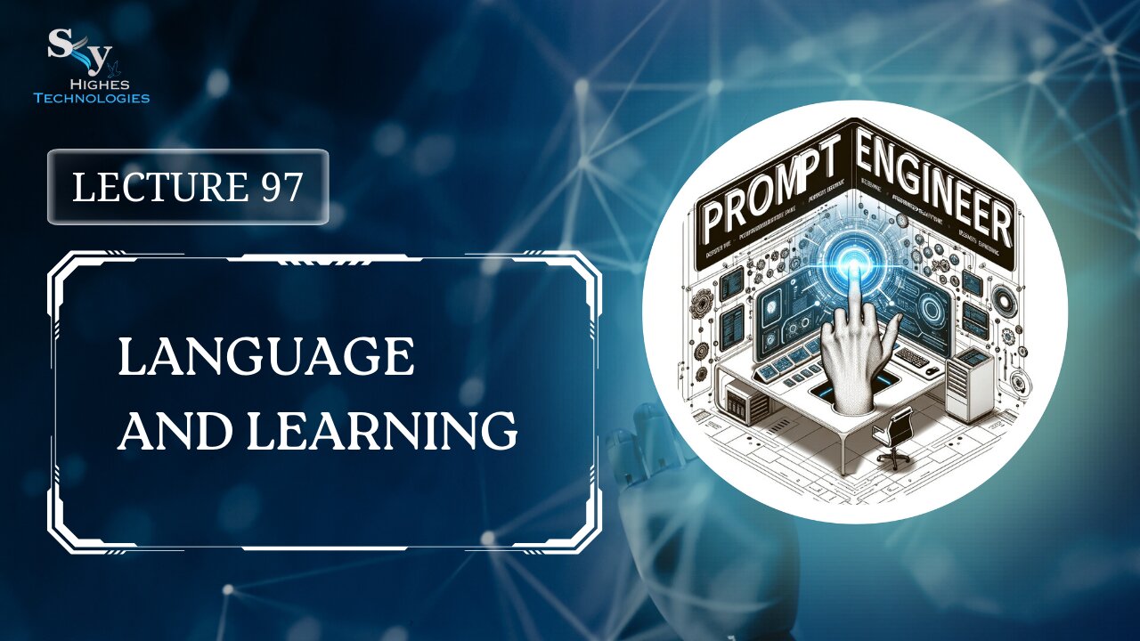 97. Language and Learning | Skyhighes | Prompt Engineering